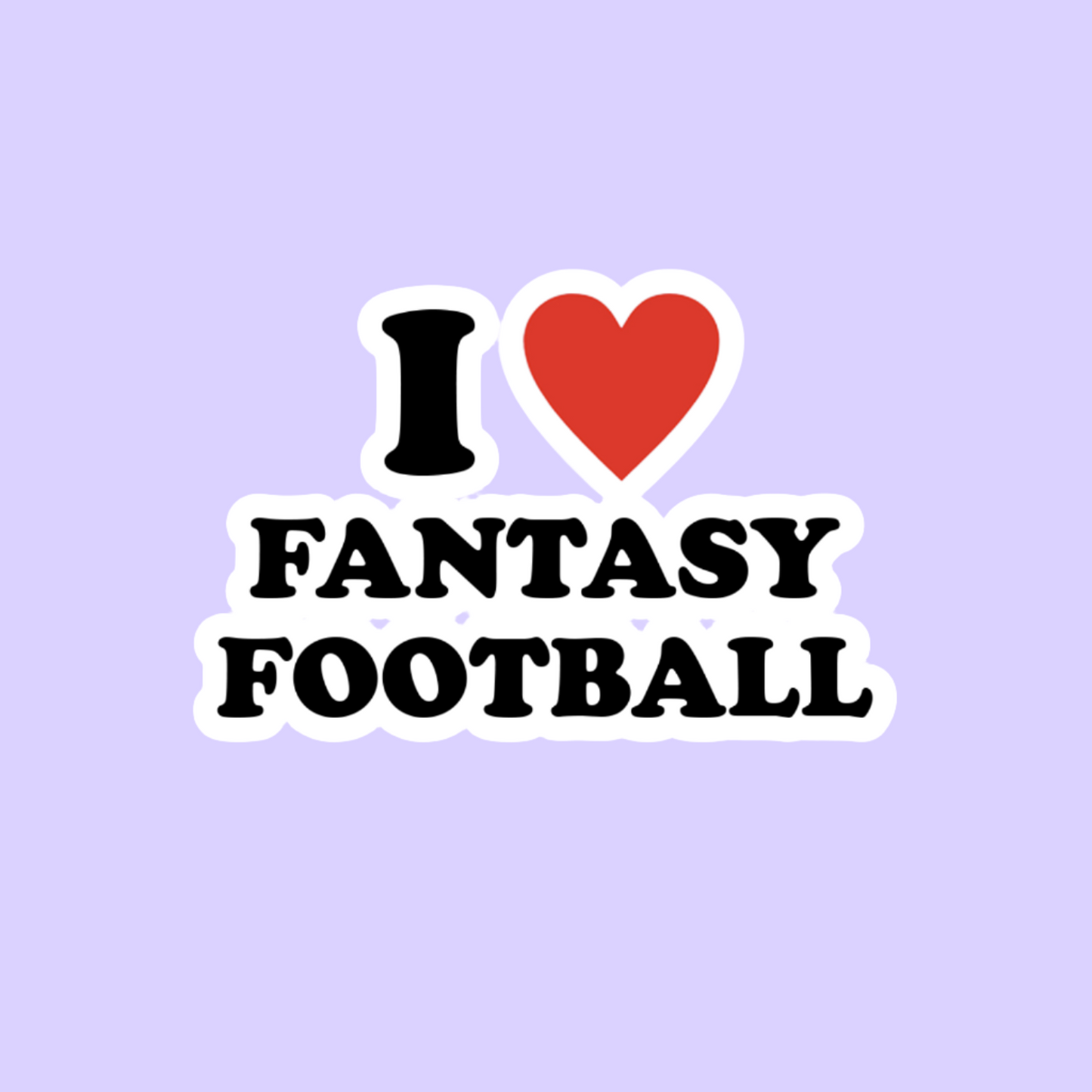 Fantasy Sports Essentials Exclusive I Love Fantasy Football Sticker/Magnet Option