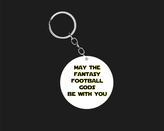 Fantasy Sports Essentials Exclusive May The Fantasy Football Gods Be With You Keychains