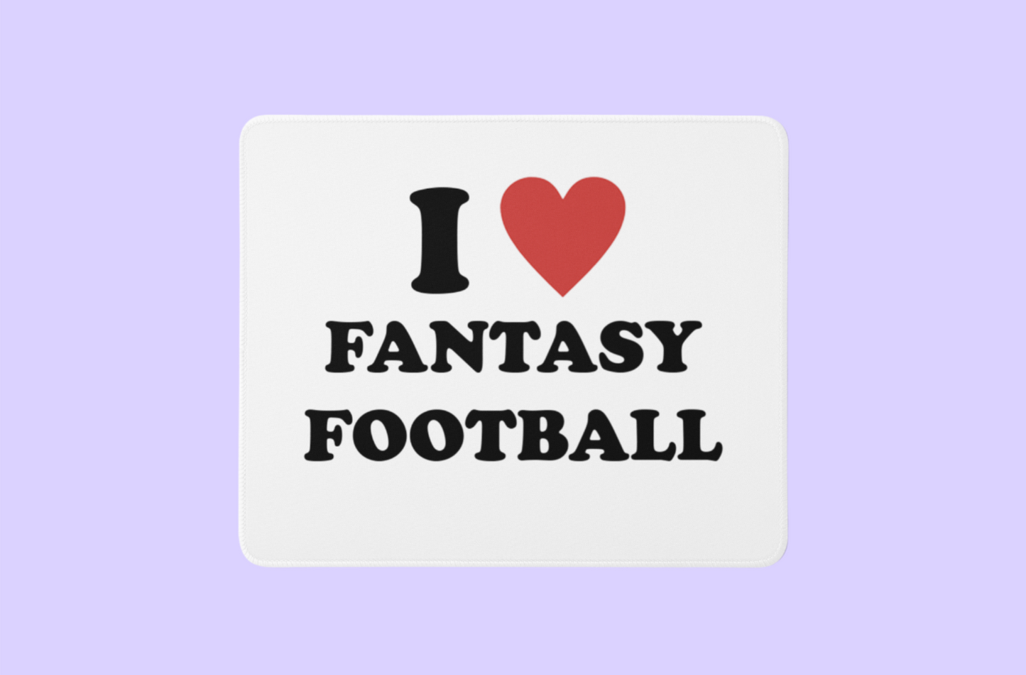 Fantasy Sports Essentials Exclusive I Love Fantasy Football Mousepad