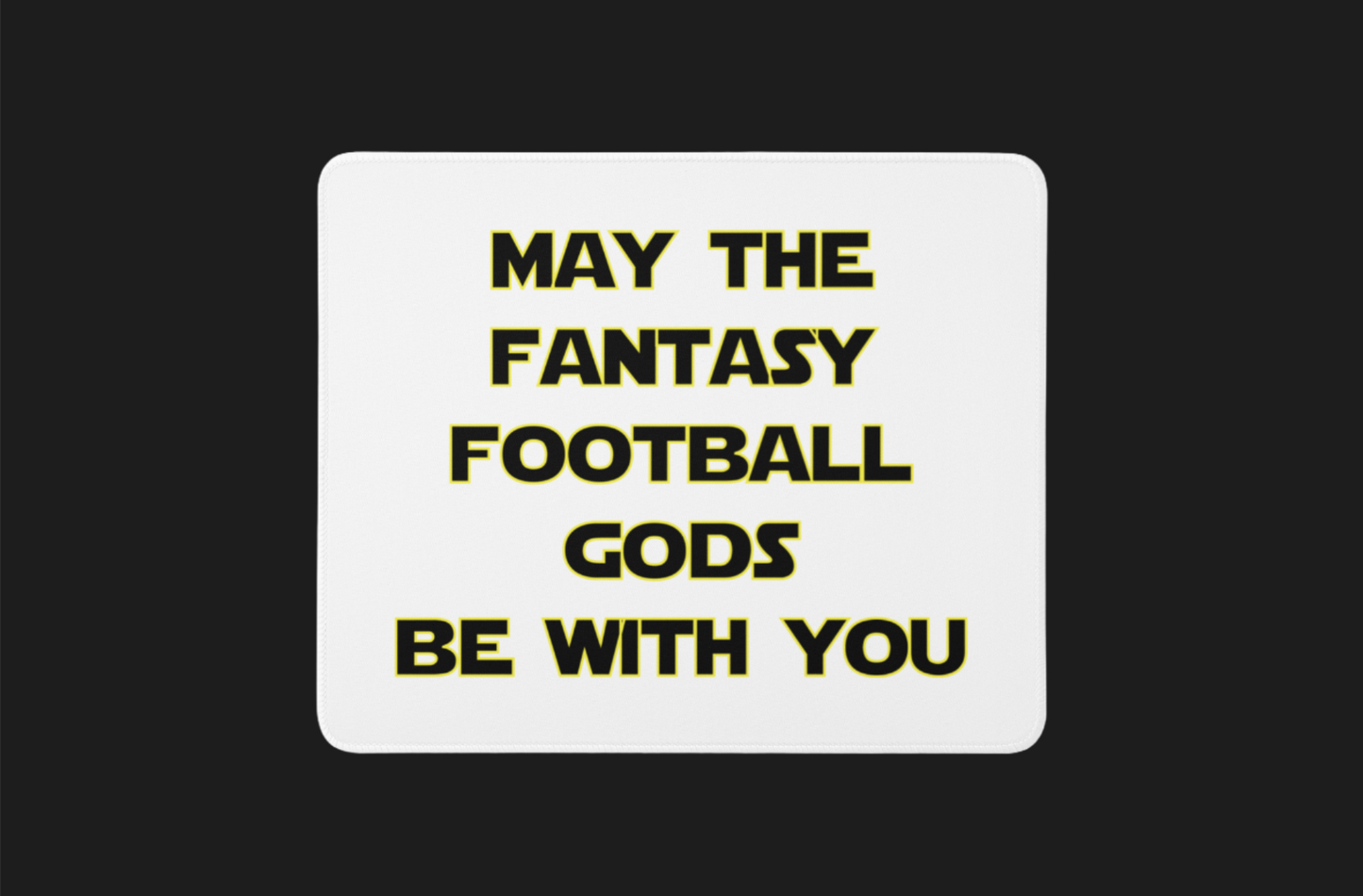 Fantasy Sports Essentials Exclusive May The Fantasy Football Gods Be With You Mousepad