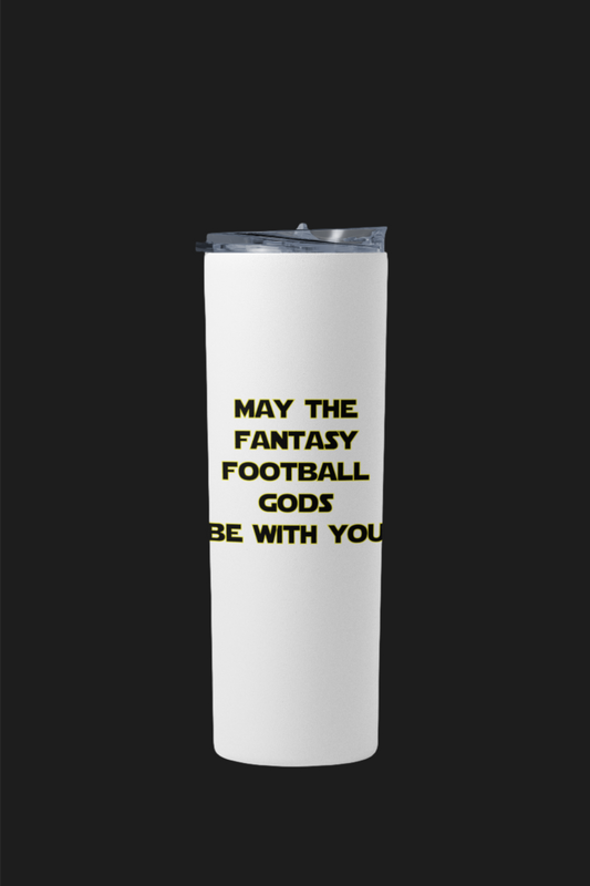 Fantasy Sports Essentials Exclusive May The Fantasy Football Gods Be With You 20 oz Tumbler